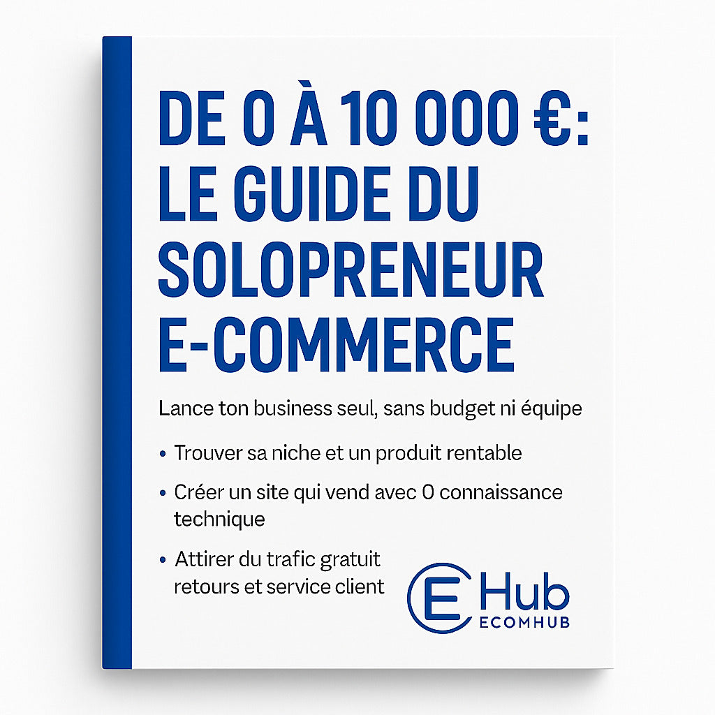 De 0 à 10 000 € : Le guide du solopreneur e-commerce